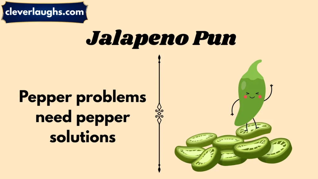Best Jalapeño Puns