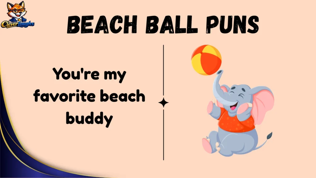 Cute Beach Ball Puns