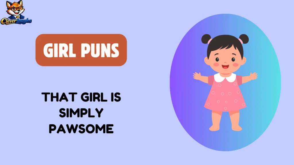 Cute Girl Puns