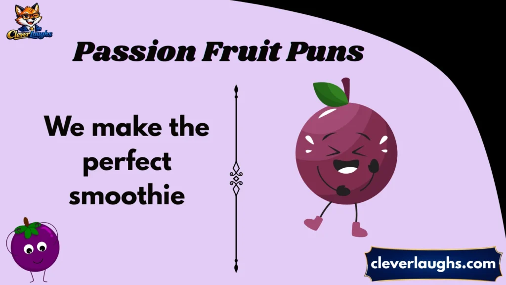 Cute Passion Fruit Puns