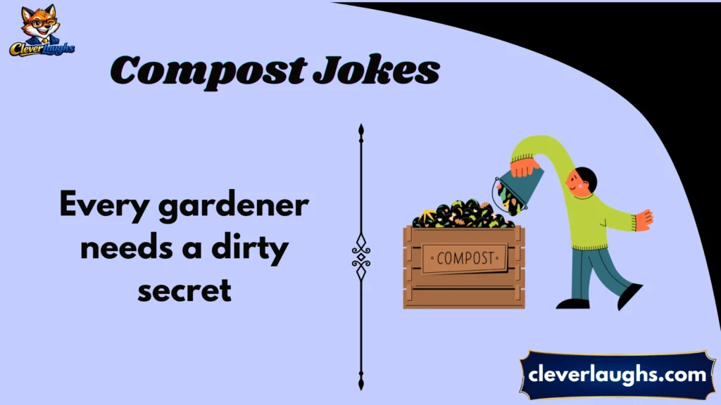 Funny Compost Jokes for Garden Lovers