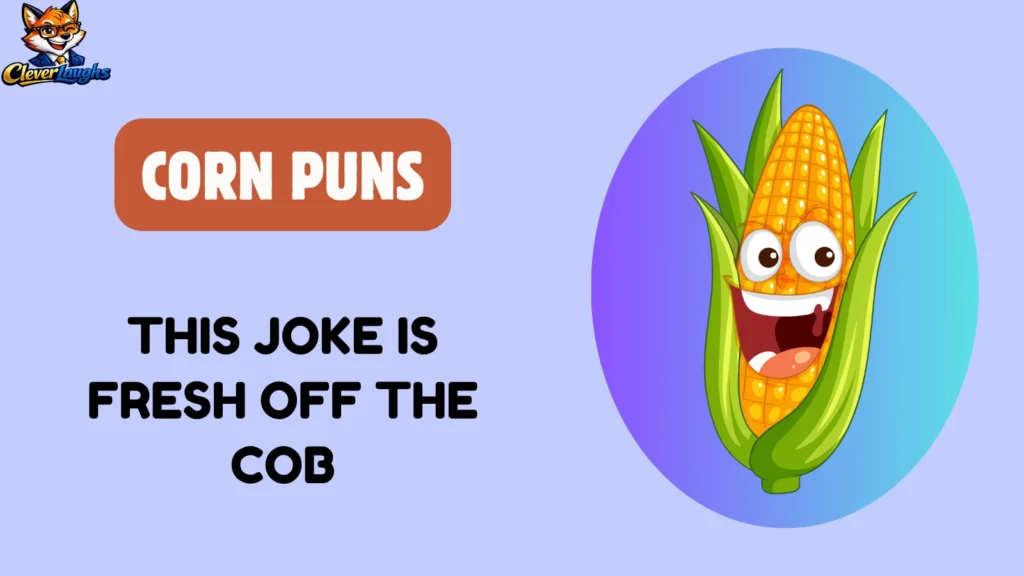 Funny Corn Puns