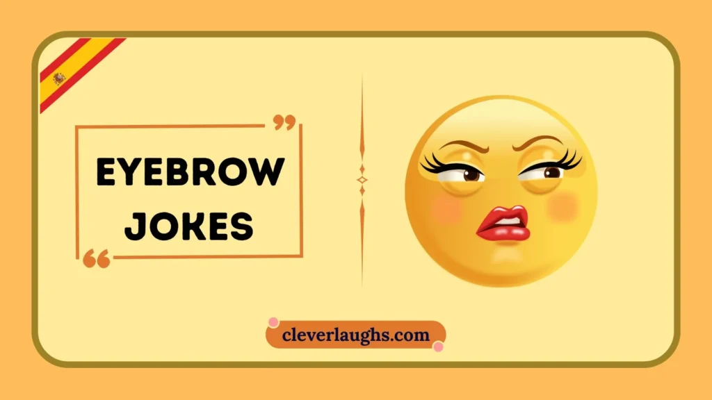 Funny Eyebrow Jokes
