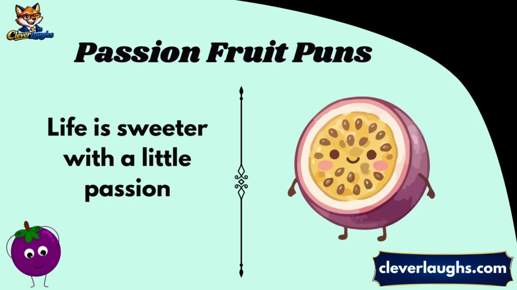 Funny Passion Fruit Puns