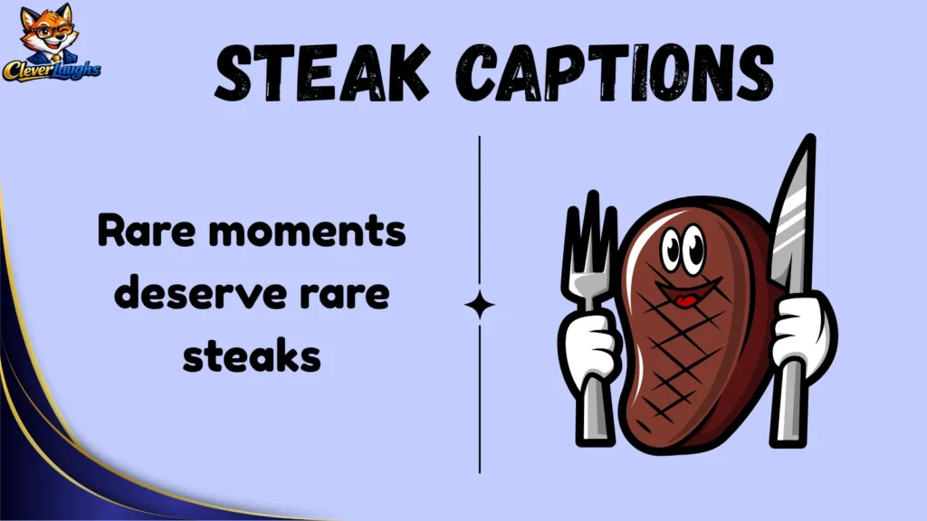 Funny Steak Captions