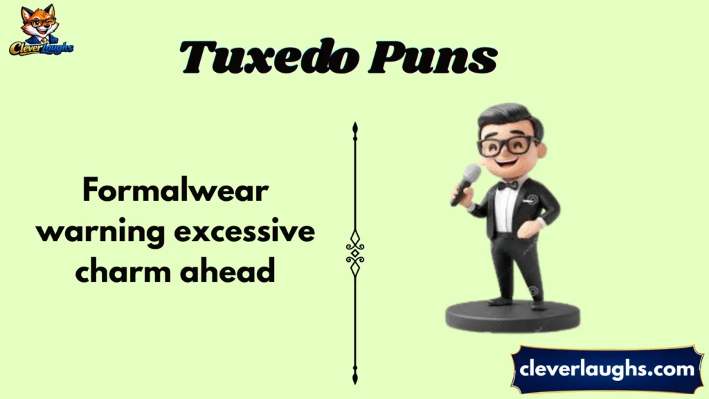 Funny Tuxedo Puns