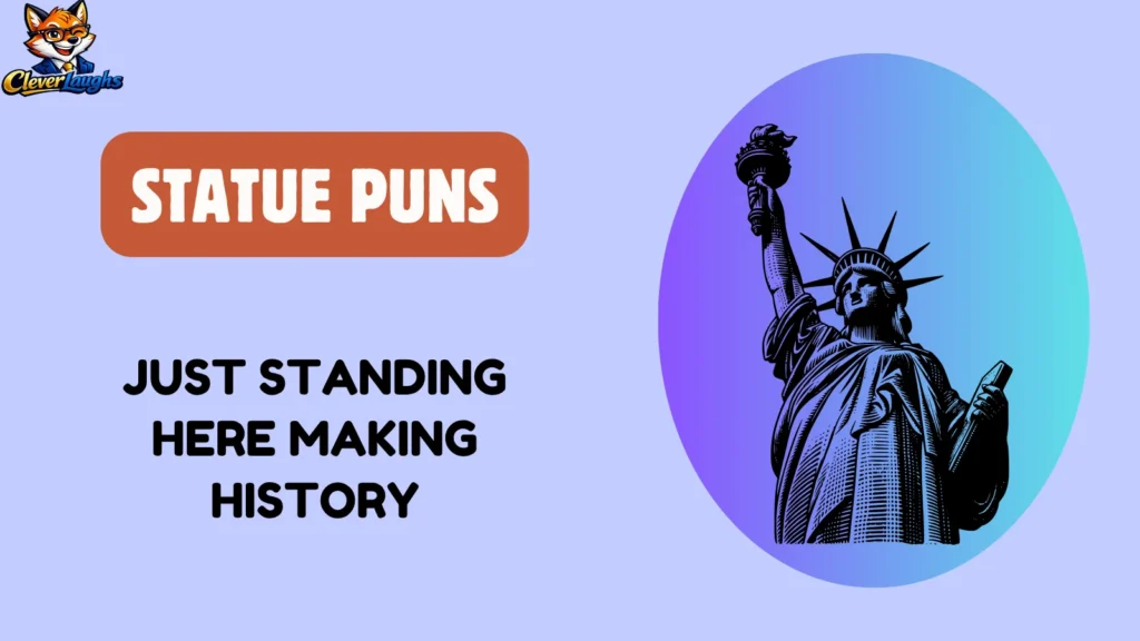 Statue Caption Puns
