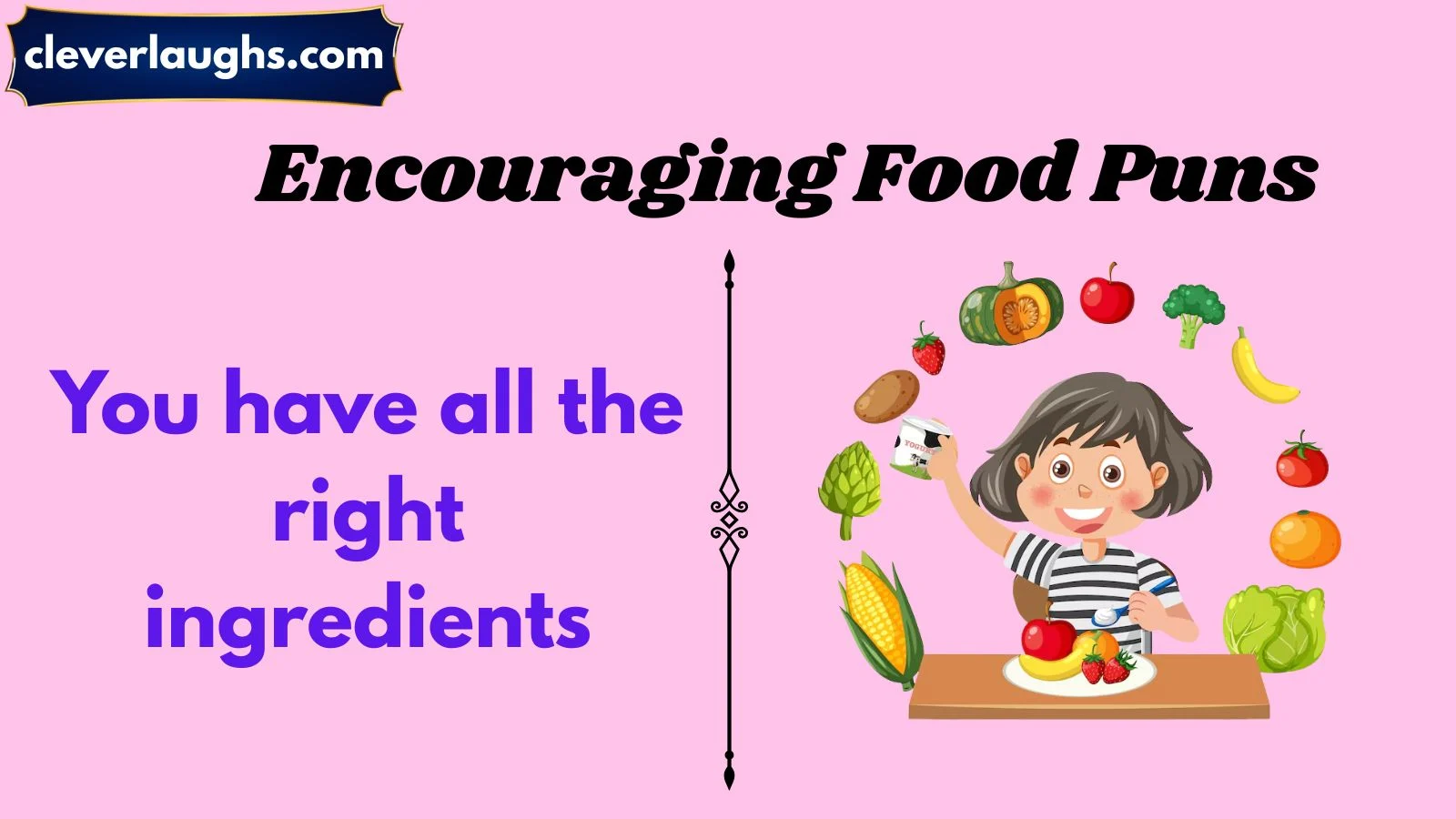 encouraging food puns